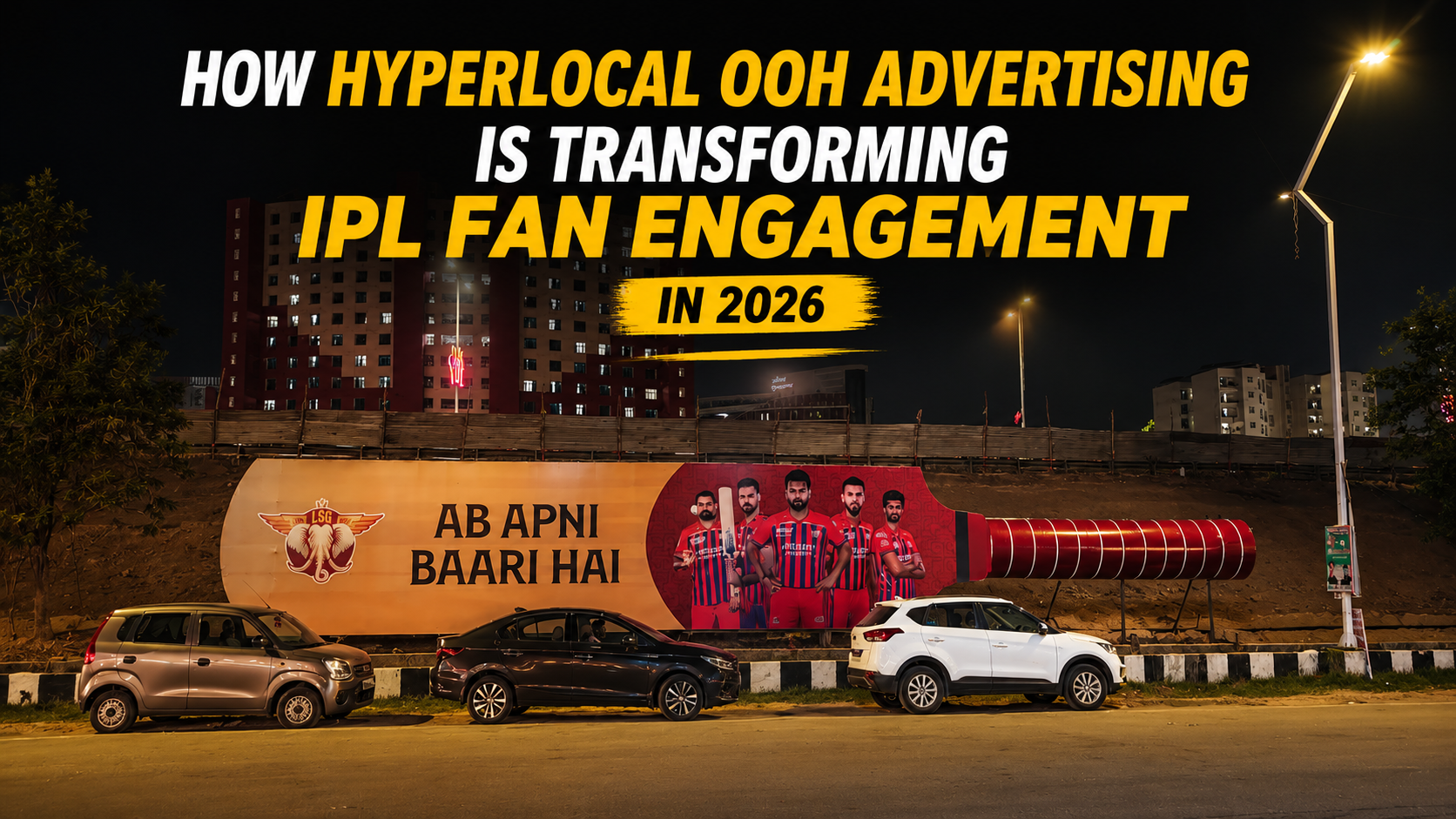 How Hyperlocal OOH Advertising Is Transforming IPL Fan Engagement in 2026